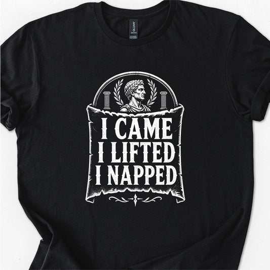 I Came I Lifted I Napped