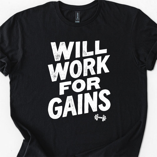 Will Work For Gains